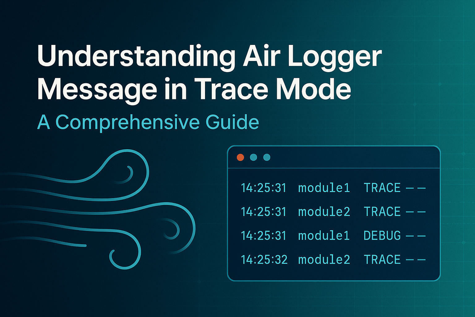 air logger message in trace mode